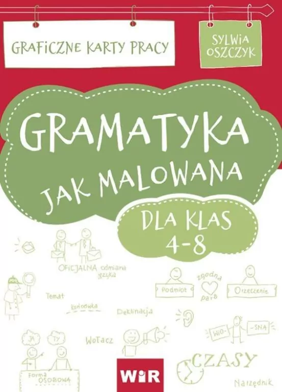 Gramatyka jak malowana. Graficzne karty pracy. Dla klas 4-8 - tantis.pl