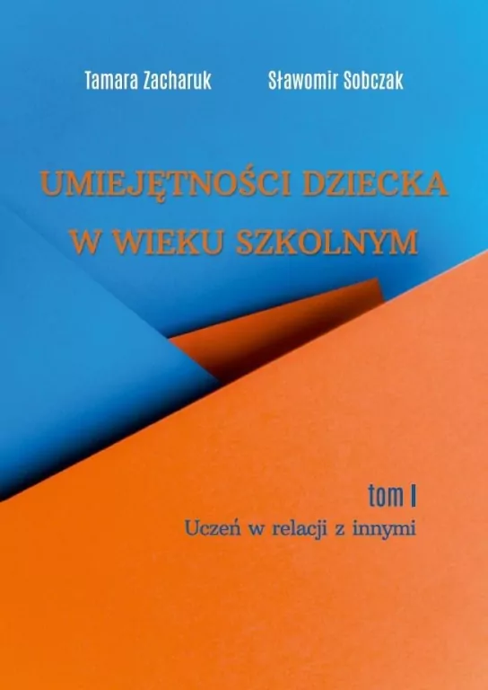 Umiejętności dziecka w wieku szkolnym T.1 - tantis.pl