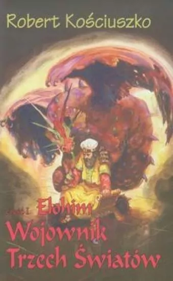 Elohim. Część 1. Wojownik Trzech Światów - tantis.pl