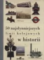 50 najsłynniejszych linii kolejowych w historii - tantis.pl