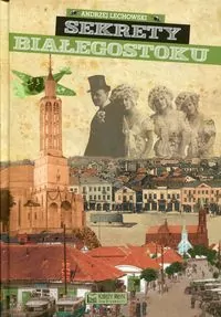 Sekrety Białegostoku - tantis.pl