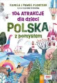 104 atrakcje dla dzieci. Polska z pomysłem - tantis.pl