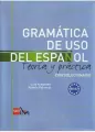 Gramatica de uso del espanol. B1 - B2. Teoria y practica - tantis.pl