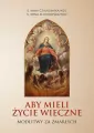 Aby mieli życie wieczne. Modlitwy za zmarłych - tantis.pl