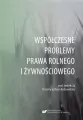 Współczesne problemy prawa rolnego i żywnościowego - tantis.pl