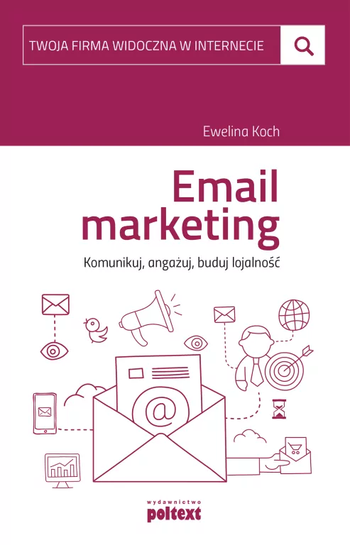 Email marketing. Komunikuj, angażuj, buduj lojalność - tantis.pl