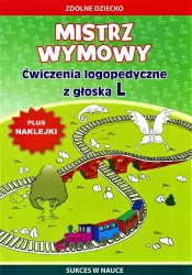 Mistrz wymowy. Ćwiczenia logopedyczne z głoską L