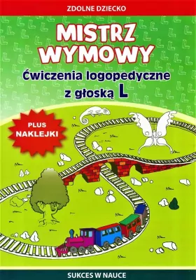 Mistrz wymowy. Ćwiczenia logopedyczne z głoską L