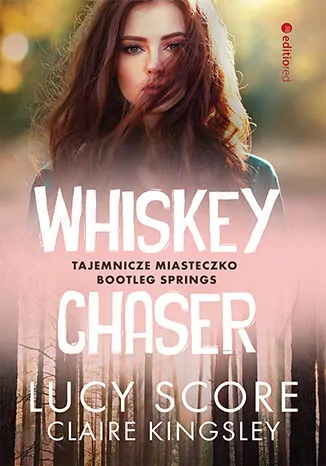 Whiskey Chaser. Tajemnicze miasteczko Bootleg Springs - tantis.pl
