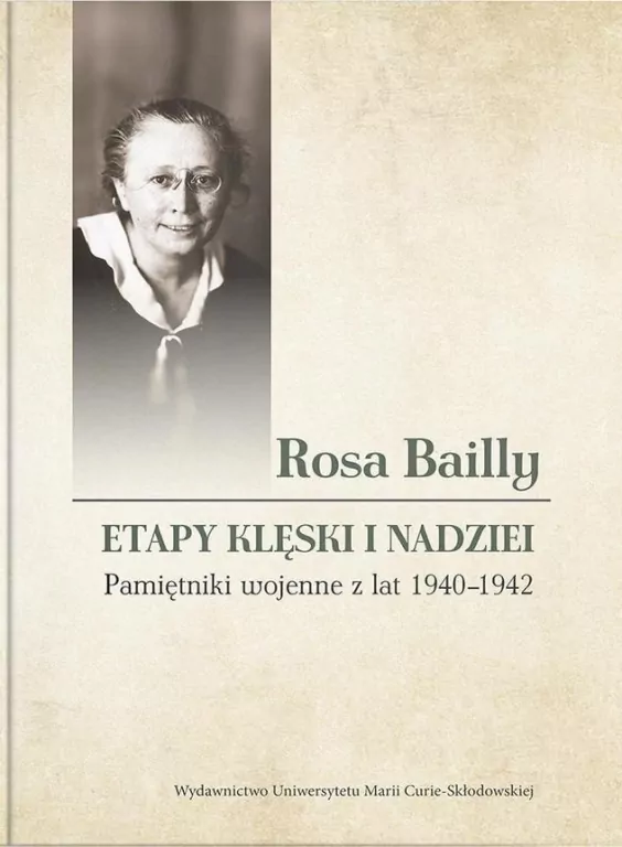 Rosa Bailly: Etapy klęski i nadziei. Pamiętniki... - tantis.pl