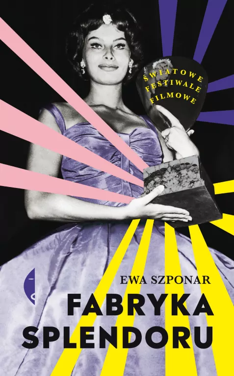 Fabryka splendoru. Światowe festiwale filmowe - tantis.pl