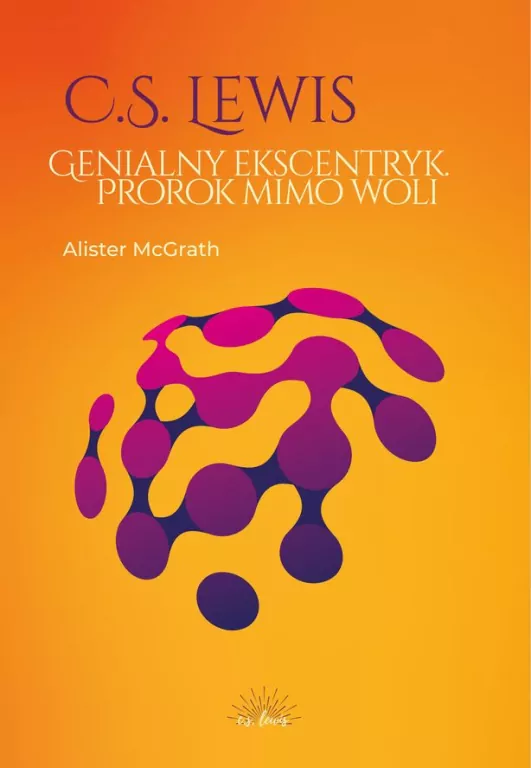 C.S. Lewis. Genialny ekscentryk, prorok mimo woli - tantis.pl