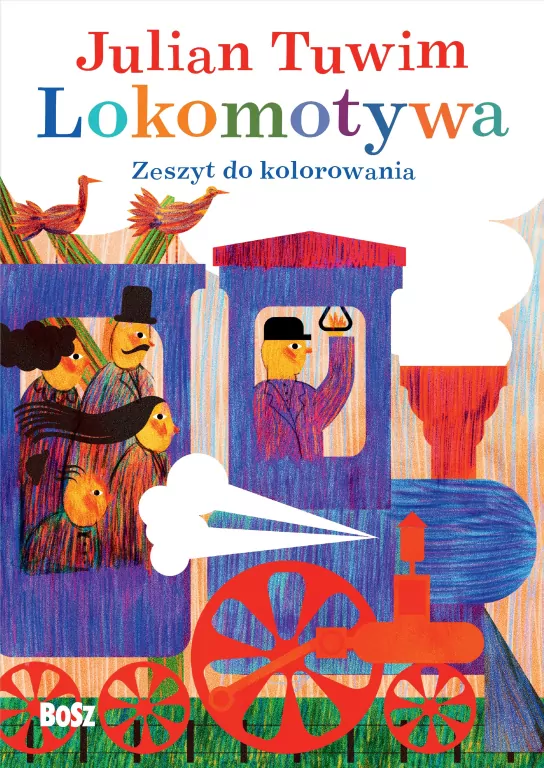 Julian Tuwim Lokomotywa. Zeszyt do kolorowania - tantis.pl