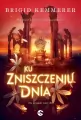 Ku zniszczeniu dnia. Na przekór nocy. Tom 3 - tantis.pl