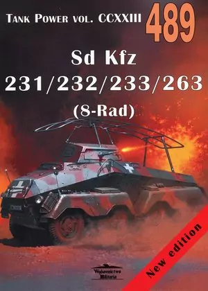 Sd Kfz 231/232/233/263 (8-Rad). Tank Power vol. CCXXIII 489 - tantis.pl
