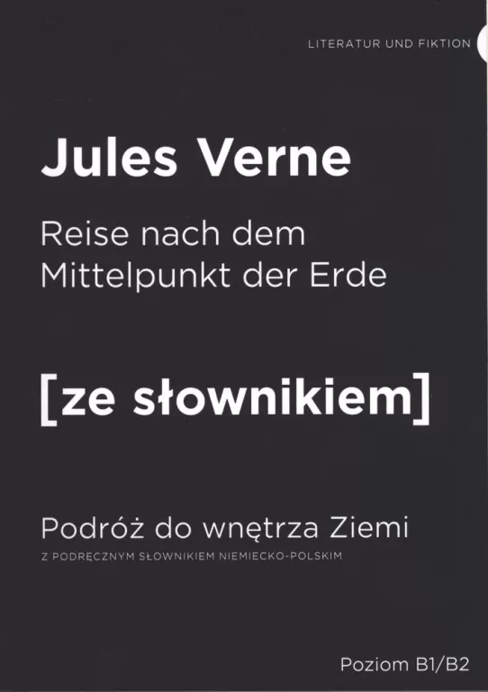 Reise nach dem Mmittelpunkt der Elde. Podróż do wnętrza ziemi z podręcznym słownikiem angielsko-polskim. Poziom B1/B2. Ze słownikiem - tantis.pl