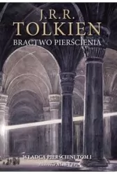 Bractwo pierścienia. Władca pierścieni. Tom 1 wyd. ilustrowane