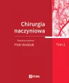 Chirurgia naczyniowa. Tom 2 - tantis.pl