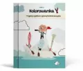 Kolorowanka. Przygody wyjątkowo zgranej Rodzinki.. - tantis.pl