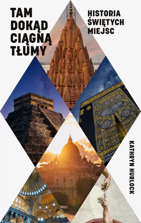 Tam, dokąd ciągną tłumy. Historia świętych miejsc - tantis.pl