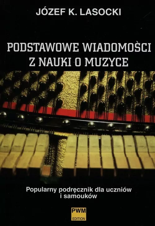 Podstawowe wiadomości z nauki o muzyce. Popularny podręcznik dla uczniów i samouków - tantis.pl