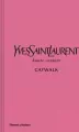 Yves Saint Laurent. Catwalk - tantis.pl