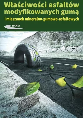 Właściwosci asfaltów modyfikowanych gumą