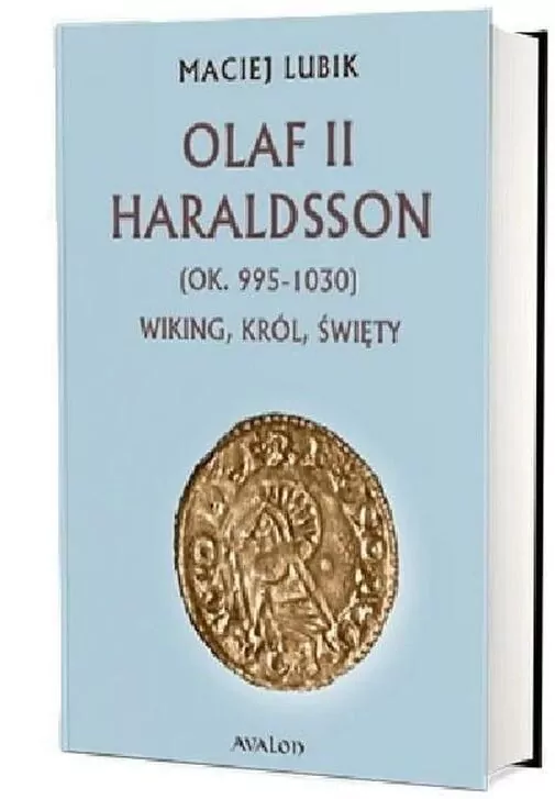 Olaf II Haraldsson (ok. 995-1030) Wiking, król... - tantis.pl