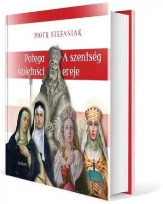 Potęga świętości. Cztery święte córki Beli IV