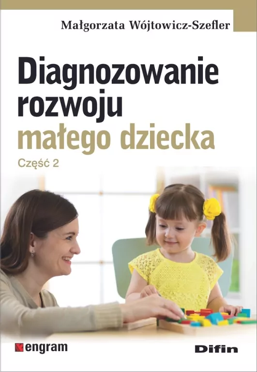 Diagnozowanie rozwoju małego dziecka cz.2 - tantis.pl