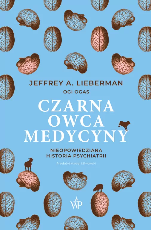 Czarna owca medycyny. Nieopowiedziana historia psychiatrii - tantis.pl