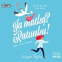 Ja matką? Ratunku! audiobook - tantis.pl