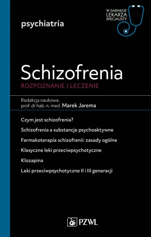 Schizofrenia. Rozpoznanie i leczenie