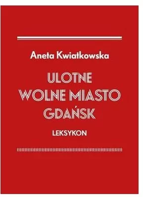 Ulotne Miasto Gdańsk. Leksykon - tantis.pl
