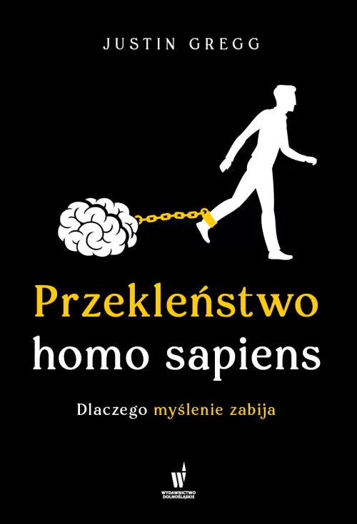 Przekleństwo homo sapiens. Dlaczego myślenie zabija - tantis.pl