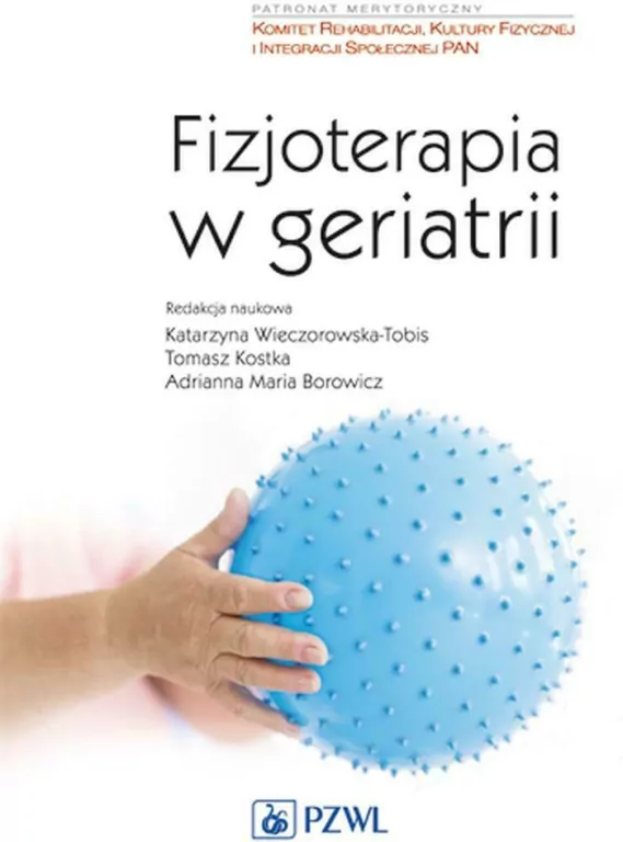 Fizjoterapia w geriatrii. Podstawy i nowe trendy - tantis.pl