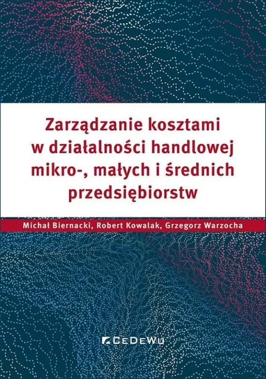 Zarządzanie kosztami w działalności handlowej mikro, małych i średnich przedsiębiorstw - tantis.pl