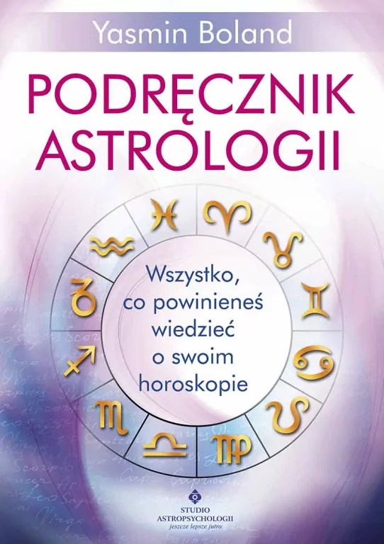 Podręcznik astrologii. Wszystko, co powinieneś wiedzieć o swoim horoskopie - tantis.pl