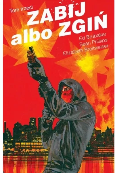 Zabij albo zgiń. Tom 3 - tantis.pl