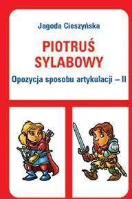 Piotruś sylabowy. Opozycja sposobu artykulacji II - tantis.pl