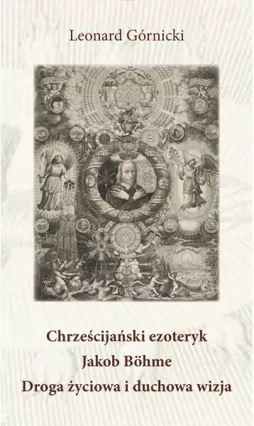 Chrześcijański ezoteryk Jakob Böhme Droga życiowa i duchowa wizja - tantis.pl
