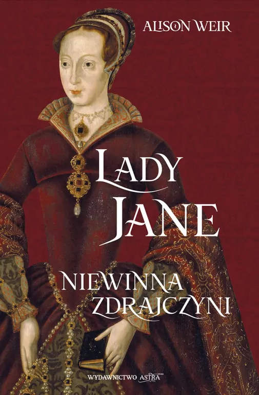 Lady Jane. Niewinna zdrajczyni - tantis.pl