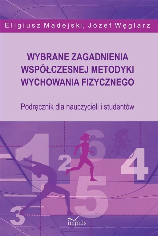Wybrane zagadnienia współczesnej metodyki wychowania fizycznego - tantis.pl