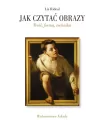 Jak czytać obrazy. Treść, forma, technika - tantis.pl