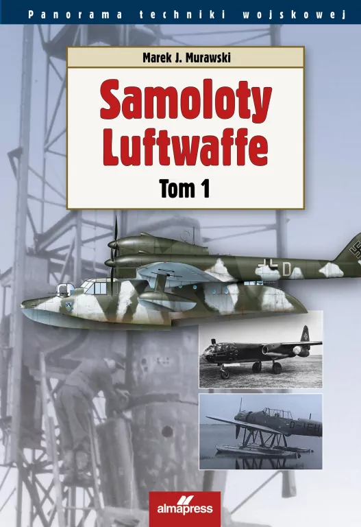 Samoloty Luftwaffe. Tom 1 - tantis.pl