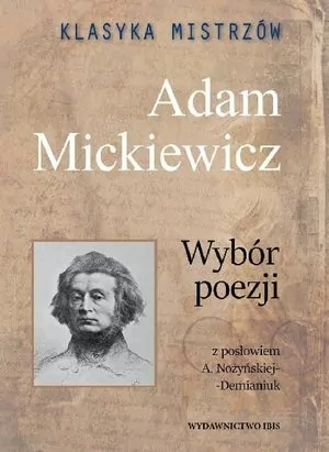 Adam Mickiewicz. Wybór poezji. Klasyka mistrzów - tantis.pl