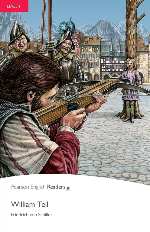 William Tell. Book with Digital Version and audio. Level 1 - tantis.pl