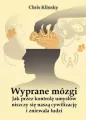 Wyprane mózgi. Jak przez kontrolę umysłów niszczy się naszą cywilizację i zniewala ludzi - tantis.pl