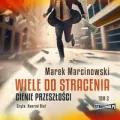 Wiele do stracenia T.2 Cienie.. audiobook - tantis.pl