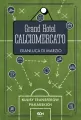 Grand Hotel Calciomercato - tantis.pl